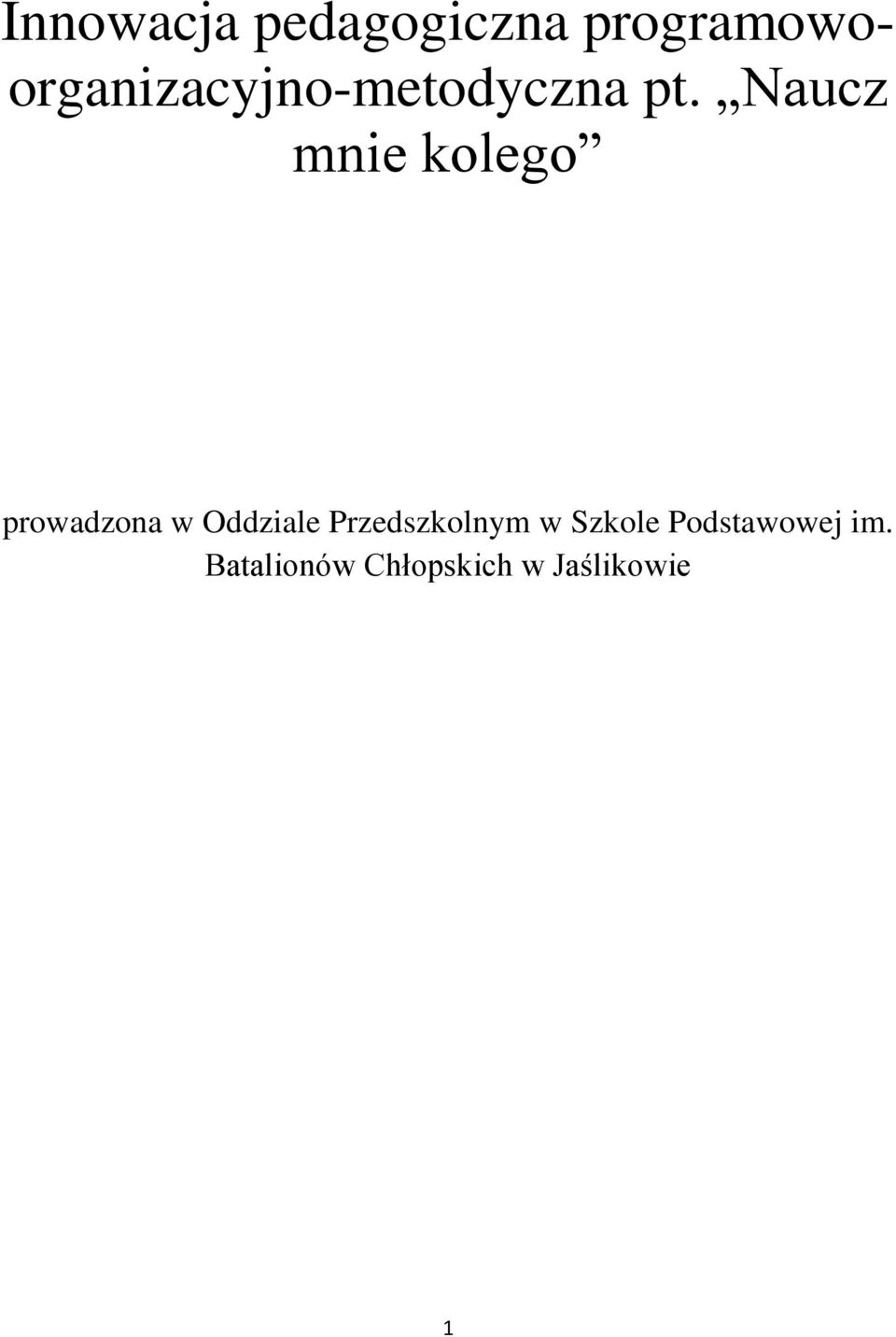 Naucz mnie kolego prowadzona w Oddziale