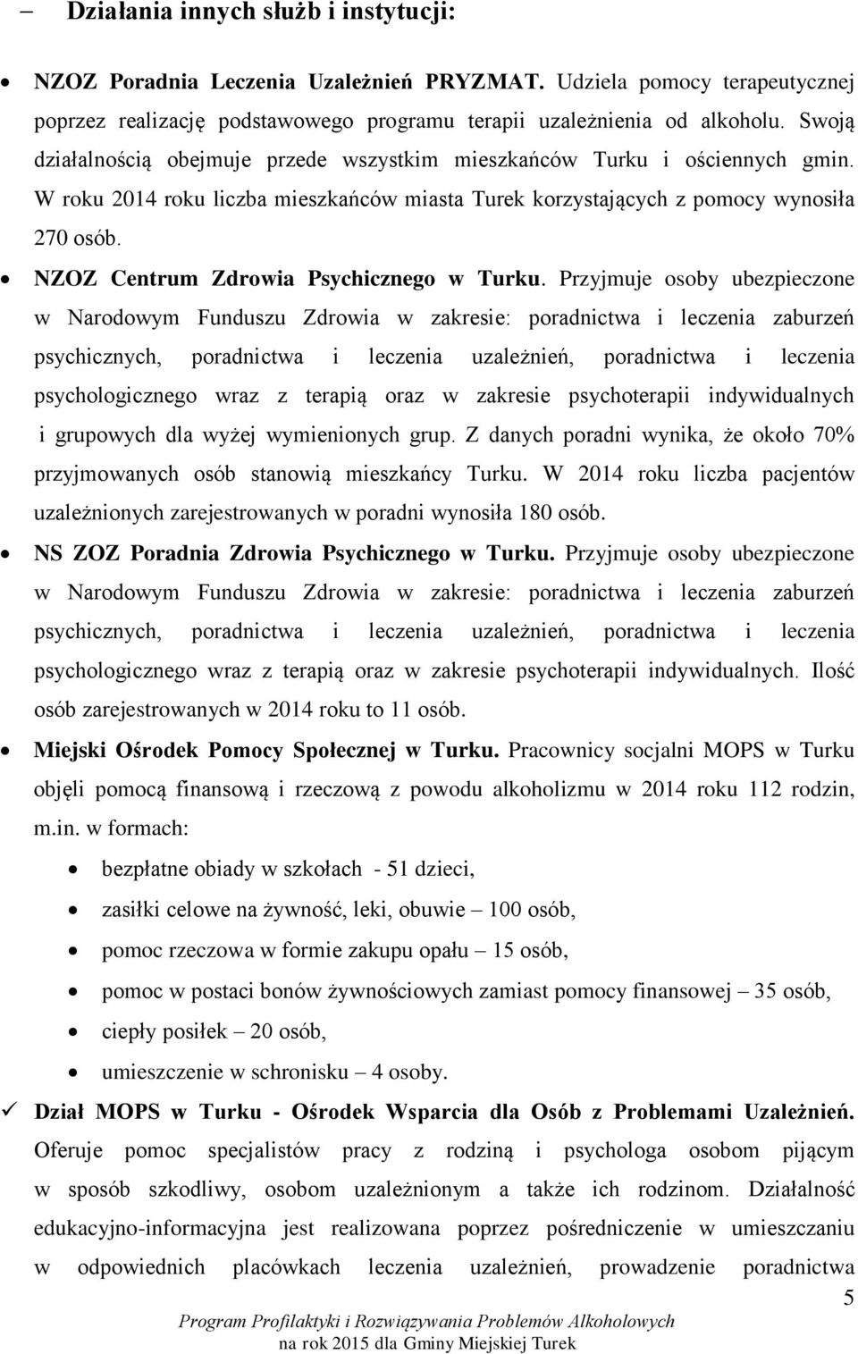 NZOZ Centrum Zdrowia Psychicznego w Turku.
