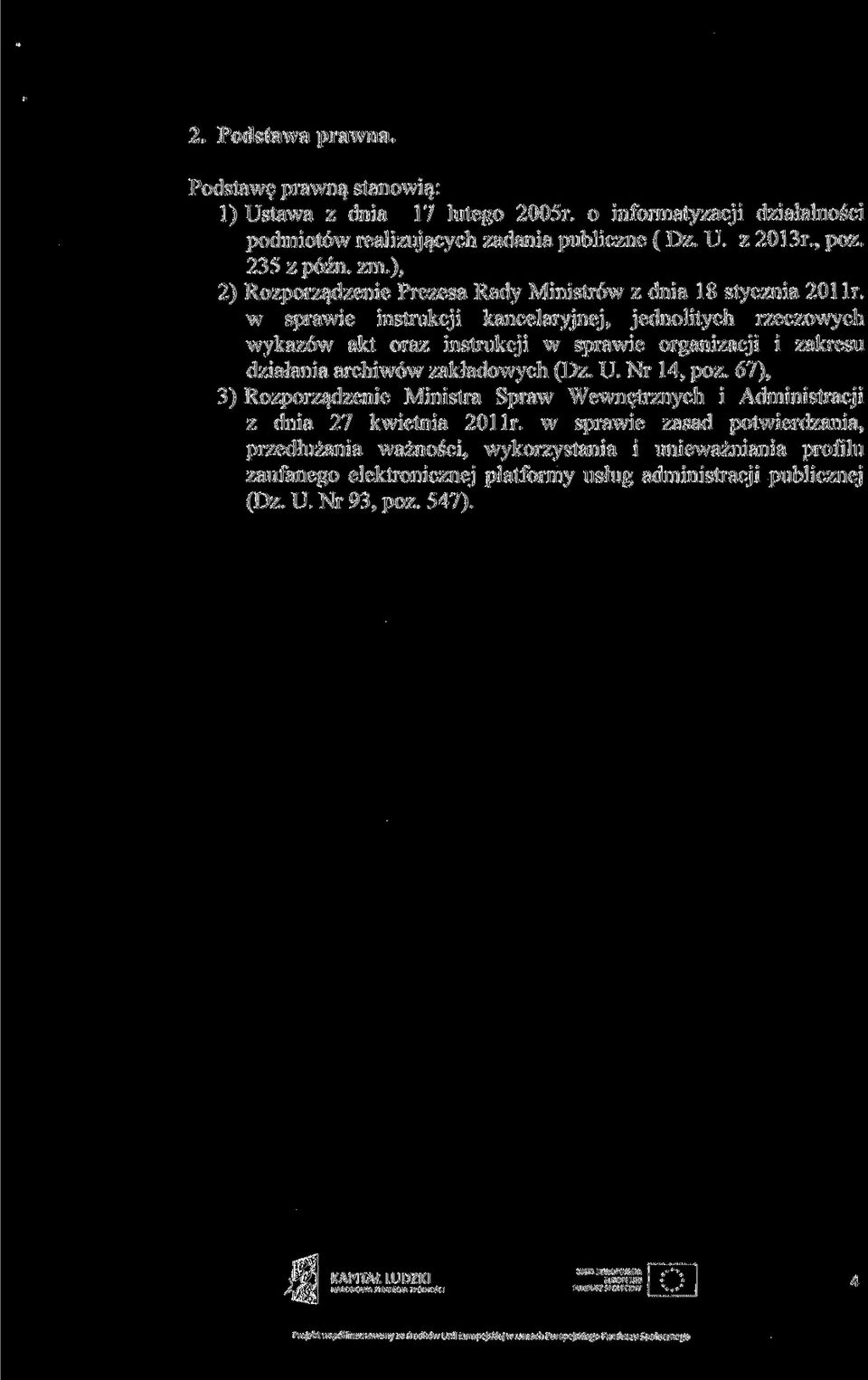 w sprawie instrukcji kancelaryjnej, jednolitych rzeczowych wykazów akt oraz instrukcji w sprawie organizacji i zakresu działania archiwów zakładowych (Dz. U. Nr 14, póz.