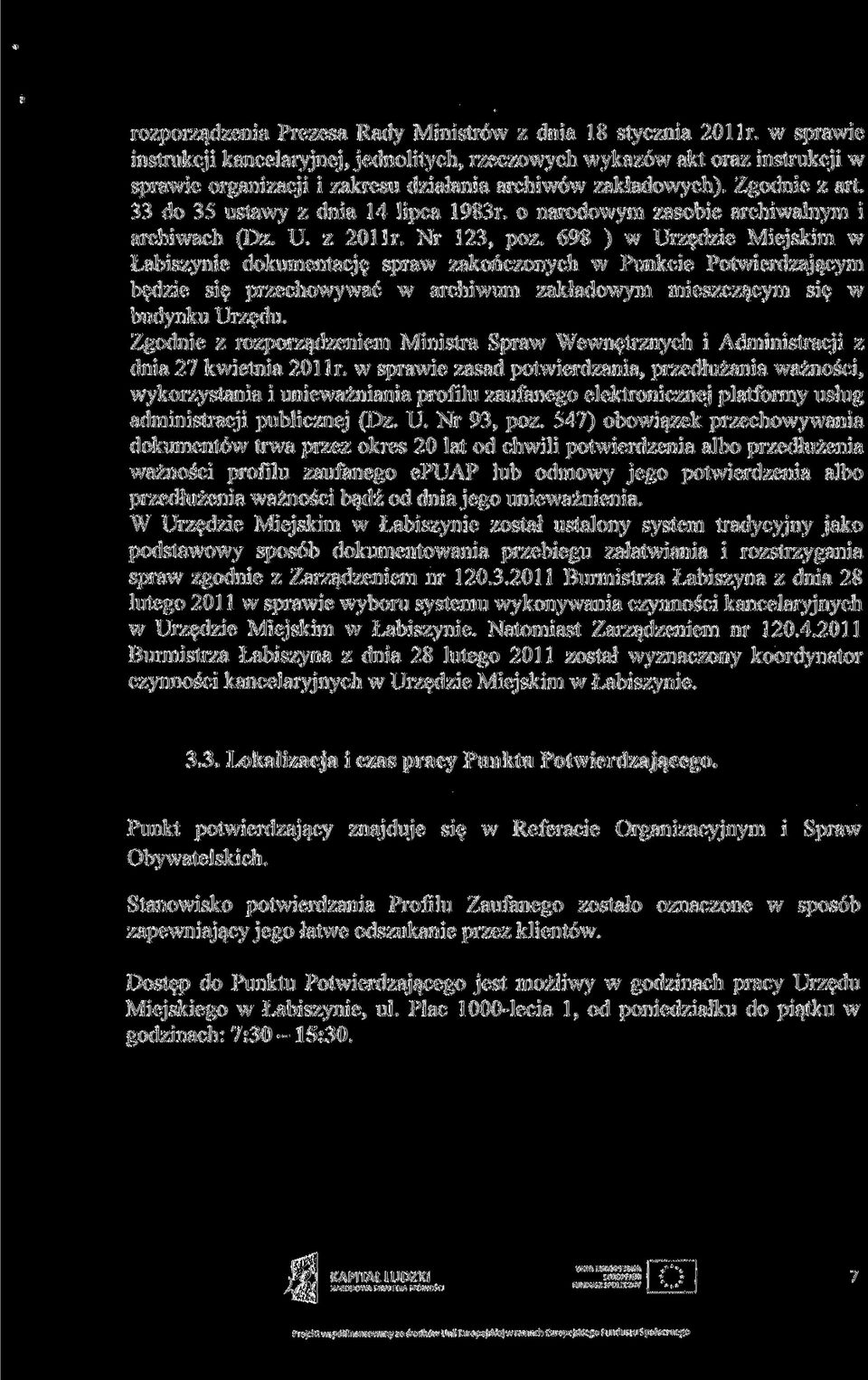 33 do 35 ustawy z dnia 14 lipca 1983r. o narodowym zasobie archiwalnym i archiwach (Dz. U. z 201 Ir. Nr 123, póz.