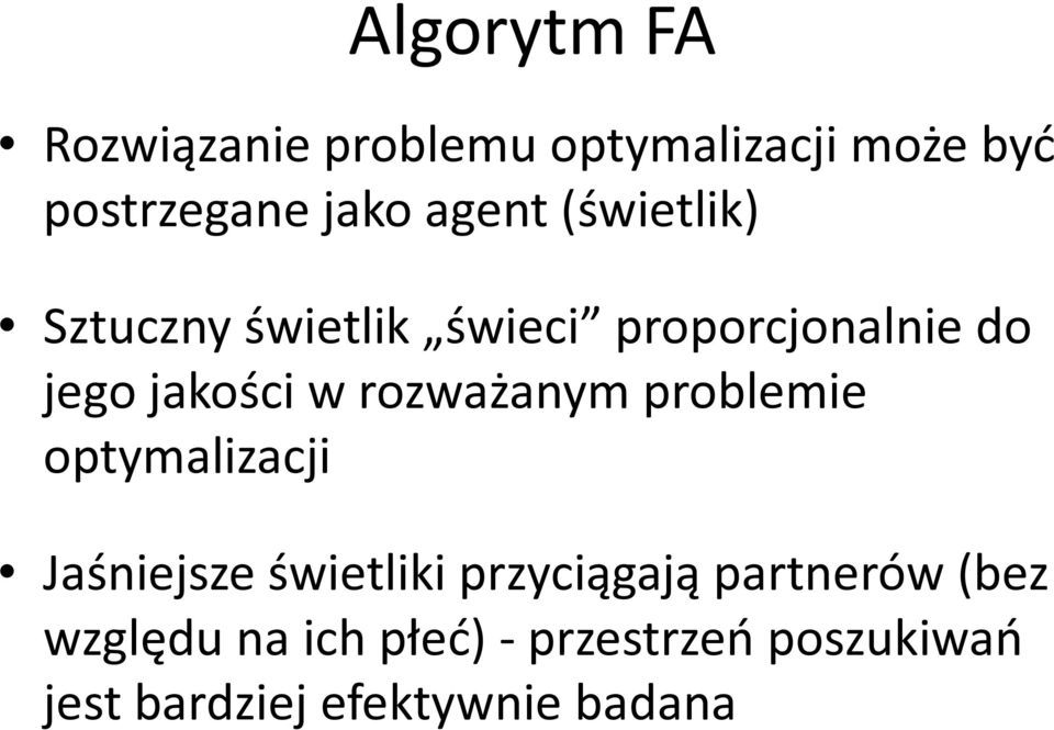 rozważanym probleme optymalzacj Jaśnejsze śwetlk przycągają partnerów