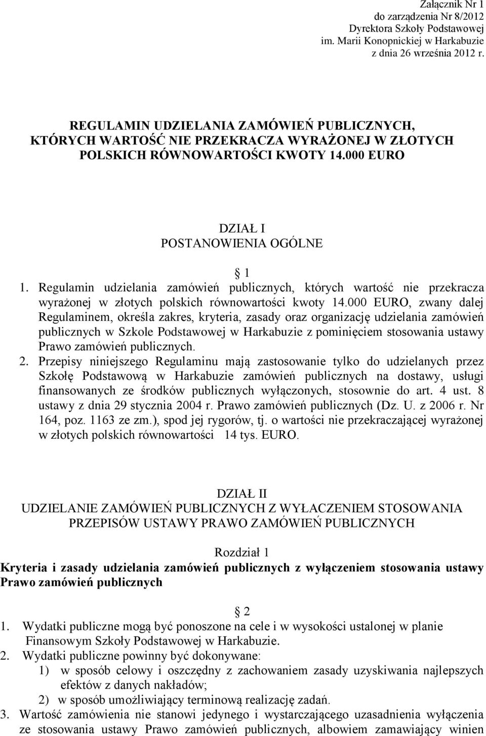 Regulamin udzielania zamówień publicznych, których wartość nie przekracza wyrażonej w złotych polskich równowartości kwoty 14.