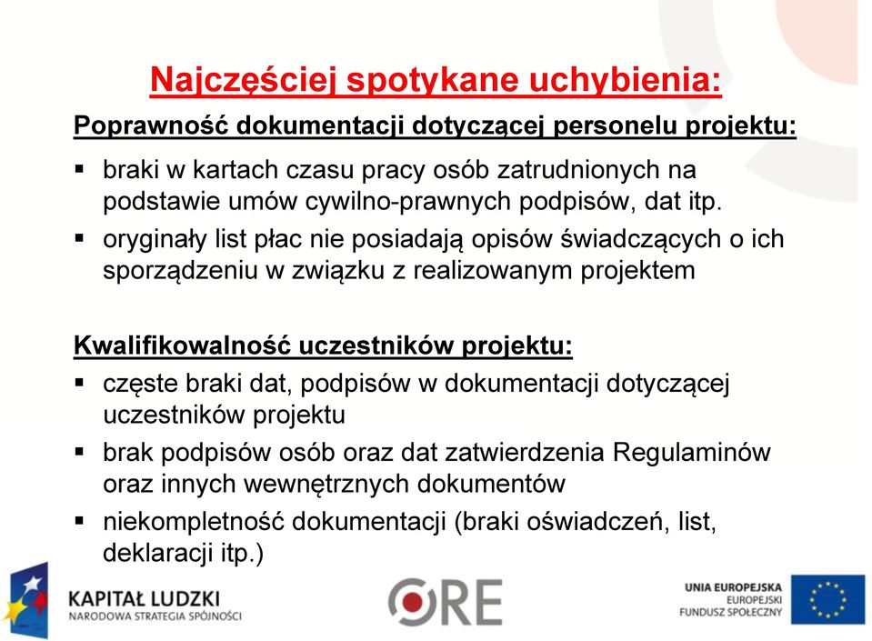 oryginały list płac nie posiadają opisów świadczących o ich sporządzeniu w związku z realizowanym projektem Kwalifikowalność