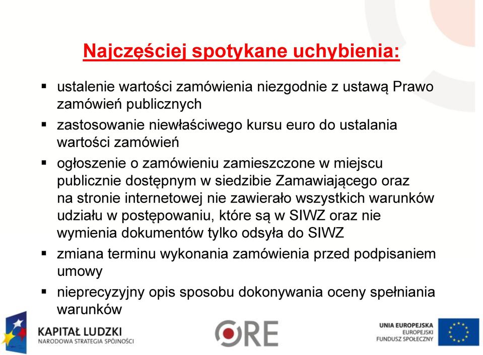 internetowej nie zawierało wszystkich warunków udziału w postępowaniu, które są w SIWZ oraz nie wymienia dokumentów tylko odsyła