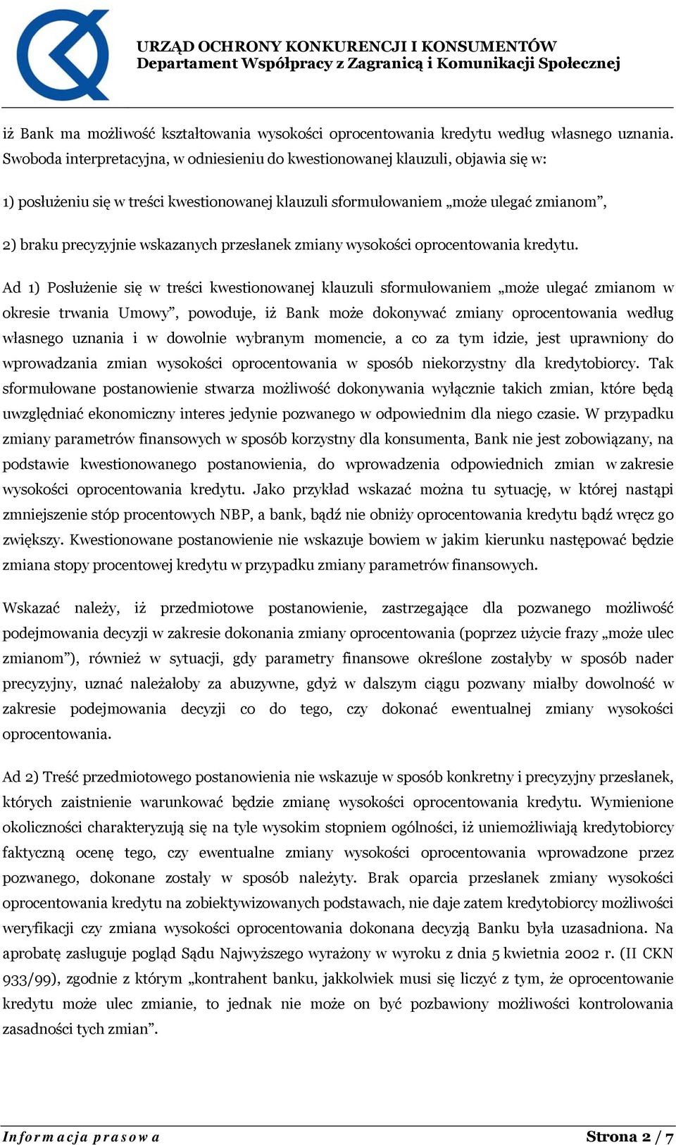 wskazanych przesłanek zmiany wysokości oprocentowania kredytu.