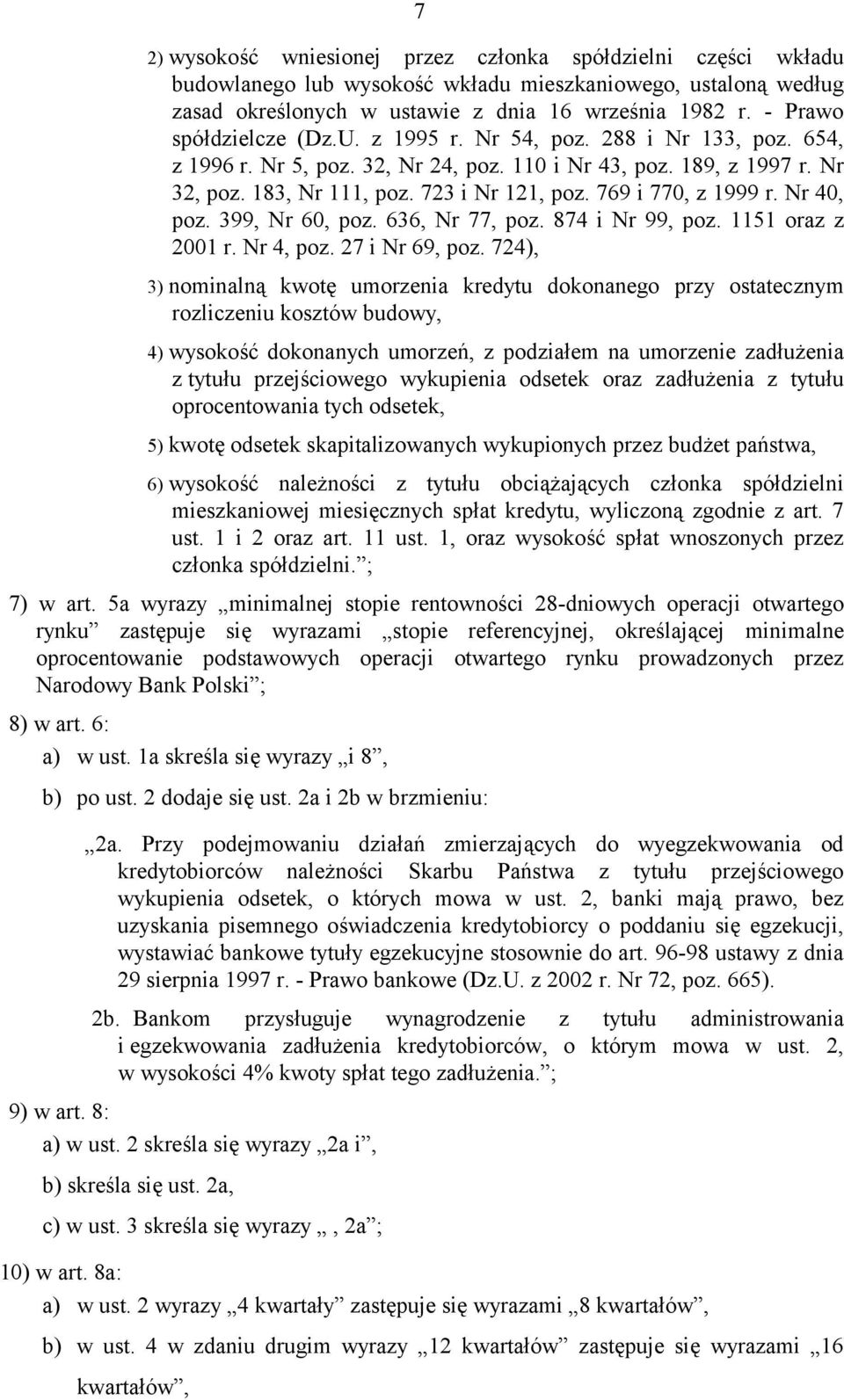 769 i 770, z 1999 r. Nr 40, poz. 399, Nr 60, poz. 636, Nr 77, poz. 874 i Nr 99, poz. 1151 oraz z 2001 r. Nr 4, poz. 27 i Nr 69, poz.