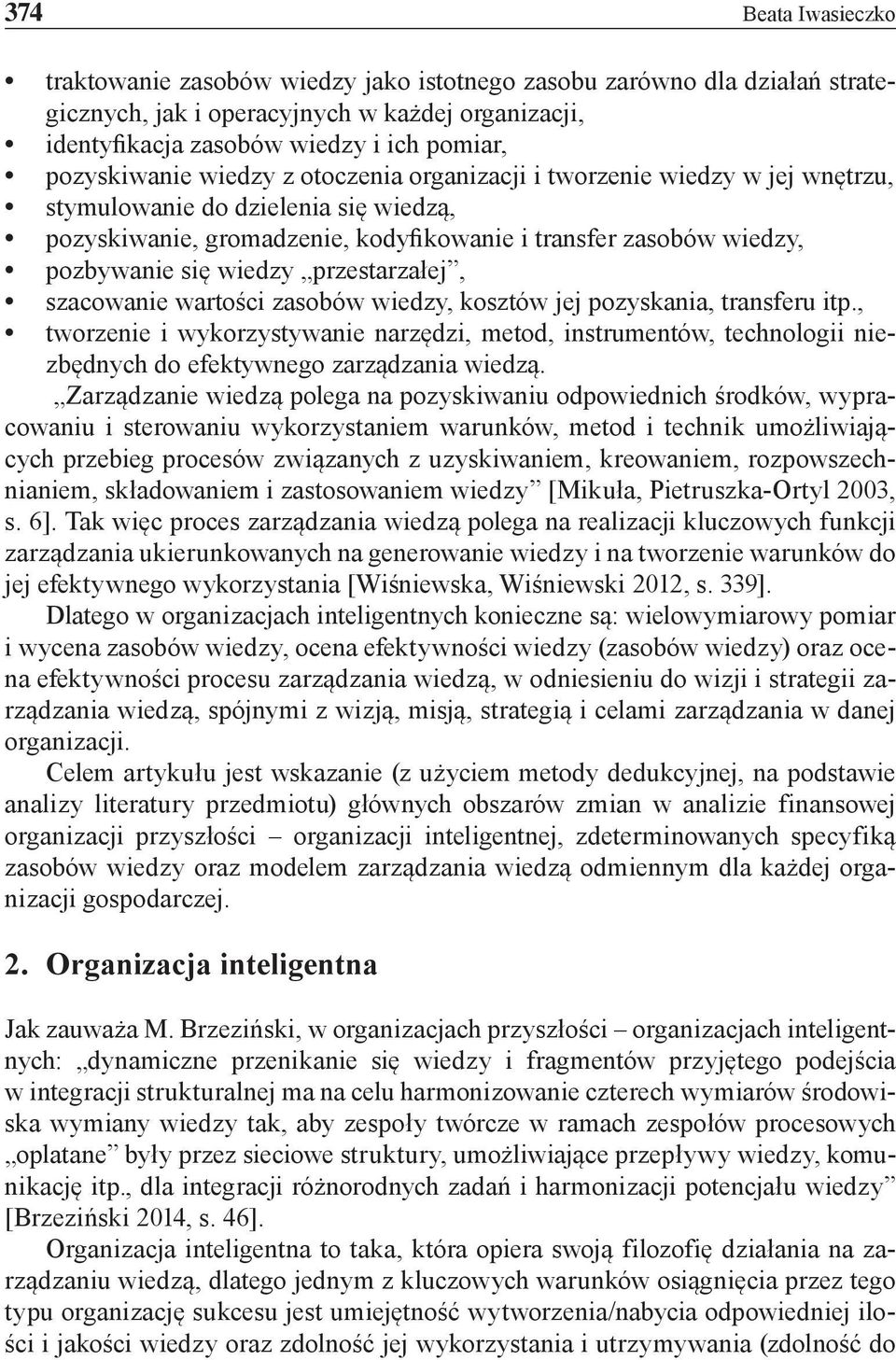wiedzy przestarzałej, szacowanie wartości zasobów wiedzy, kosztów jej pozyskania, transferu itp.