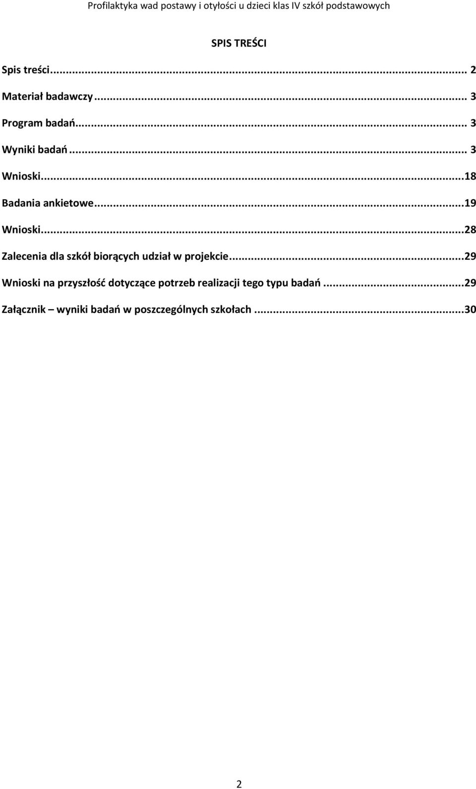 .. 28 Zalecenia dla szkół biorących udział w projekcie.