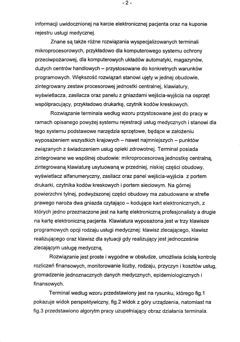 dużych centrów handlowych - przystosowane do konkretnych warunków programowych.