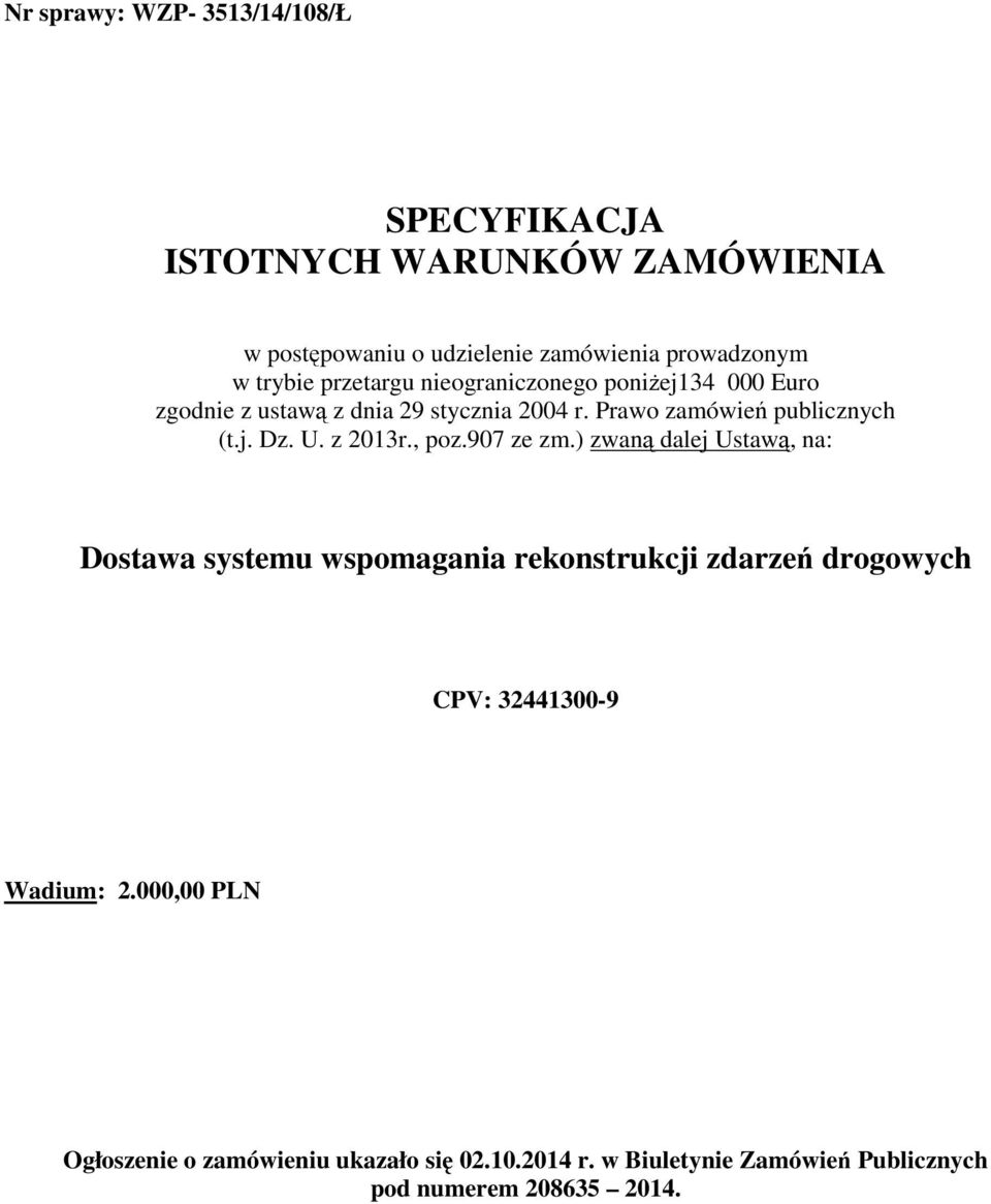 Prawo zamówień publicznych (t.j. Dz. U. z 2013r., poz.907 ze zm.