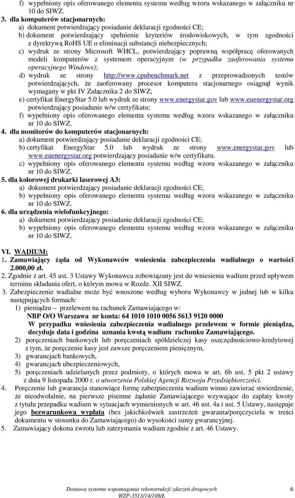 współpracę oferowanych modeli komputerów z systemem operacyjnym (w przypadku zaoferowania systemu operacyjnego Windows); d)..wydruk ze strony http://www.cpubenchmark.