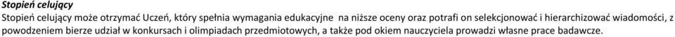 hierarchizować wiadomości, z powodzeniem bierze udział w konkursach i