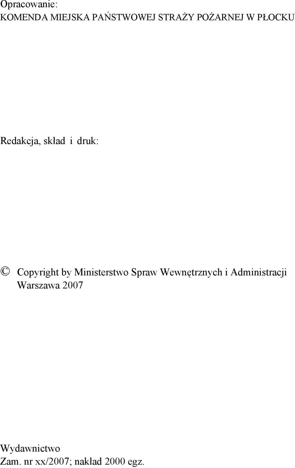 by Ministerstwo Spraw Wewnętrznych i Administracji