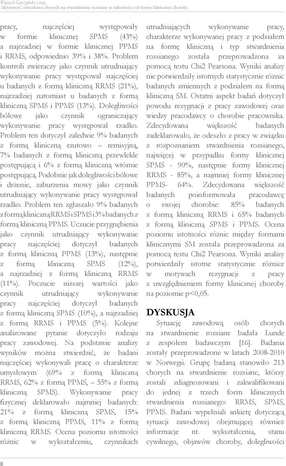 RRMS, odpowiednio 39% i 38%.