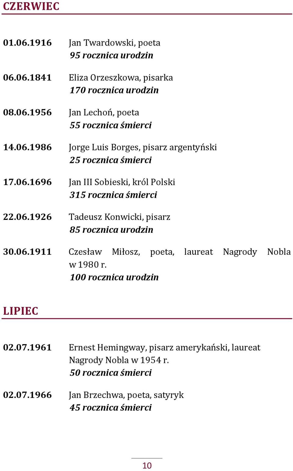 06.1911 Czesław Miłosz, poeta, laureat Nagrody Nobla w 1980 r. 100 rocznica urodzin LIPIEC 02.07.