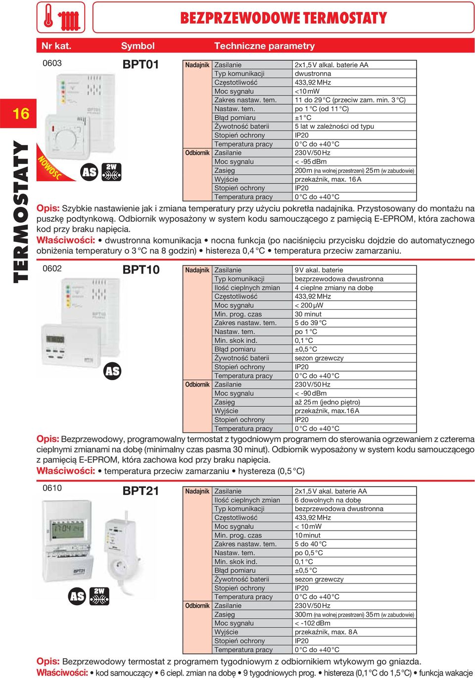 11 do 29 C (przeciw zam. min. 3 C) Nastaw. tem.