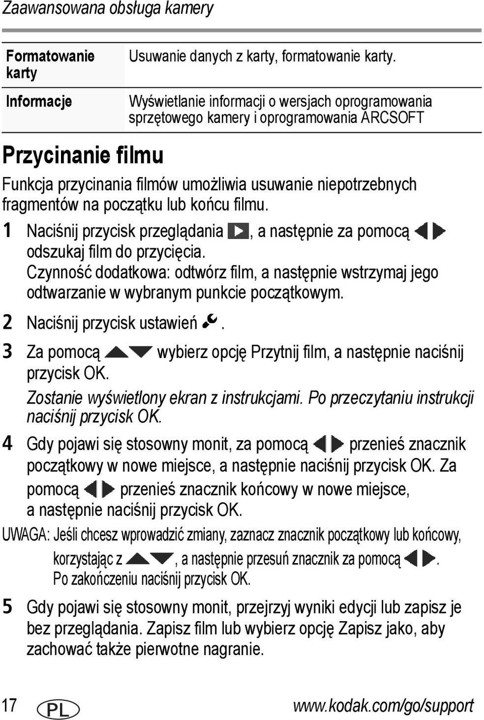 końcu filmu. 1 Naciśnij przycisk przeglądania, a następnie za pomocą odszukaj film do przycięcia.
