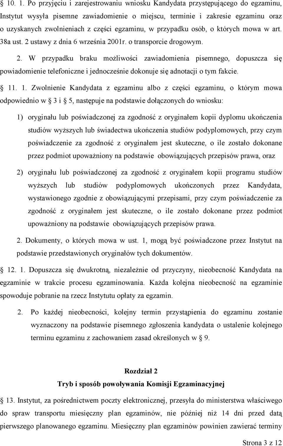 egzaminu, w przypadku osób, o których mowa w art. 38a ust. 2 