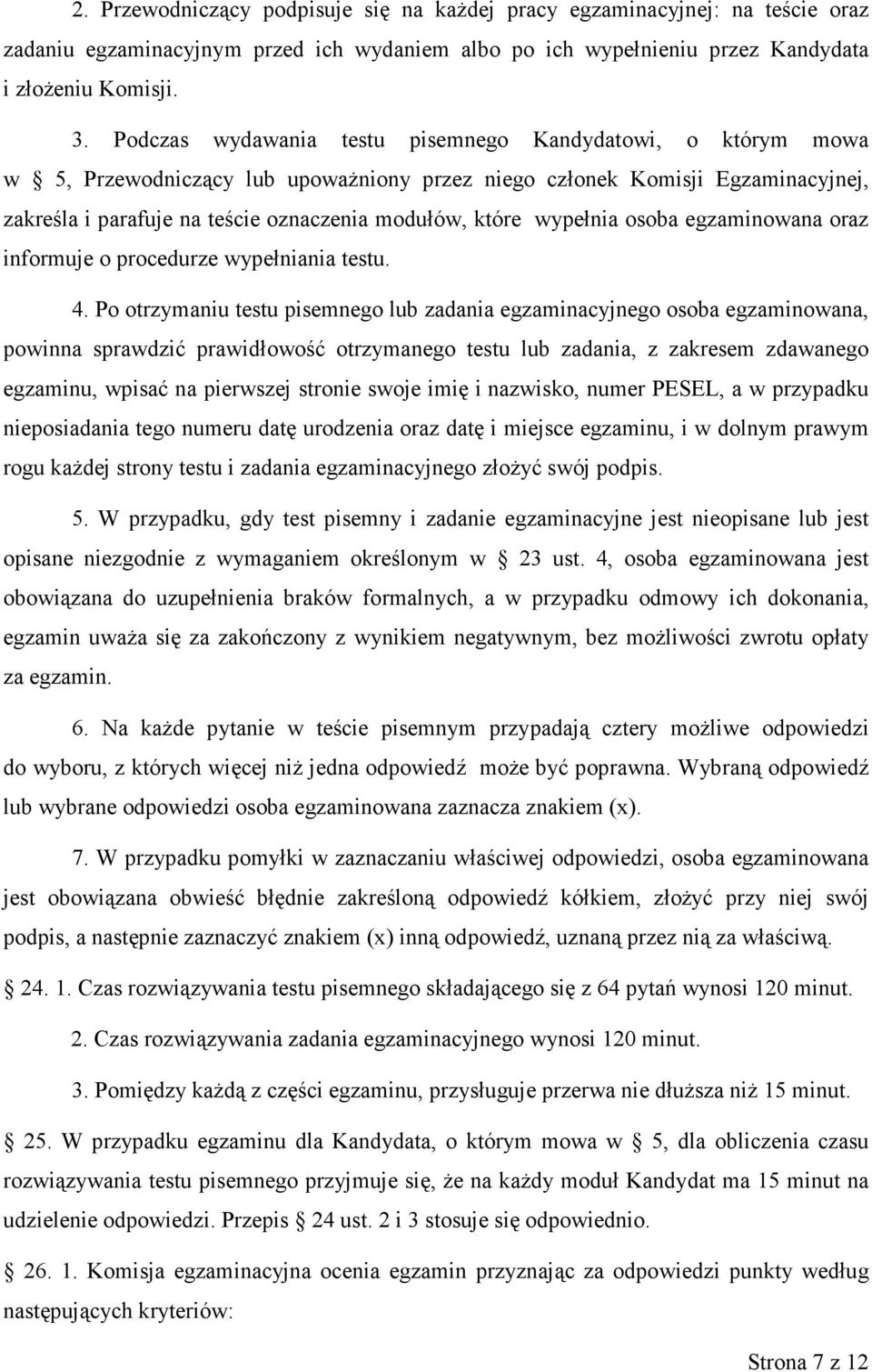 wypełnia osoba egzaminowana oraz informuje o procedurze wypełniania testu. 4.