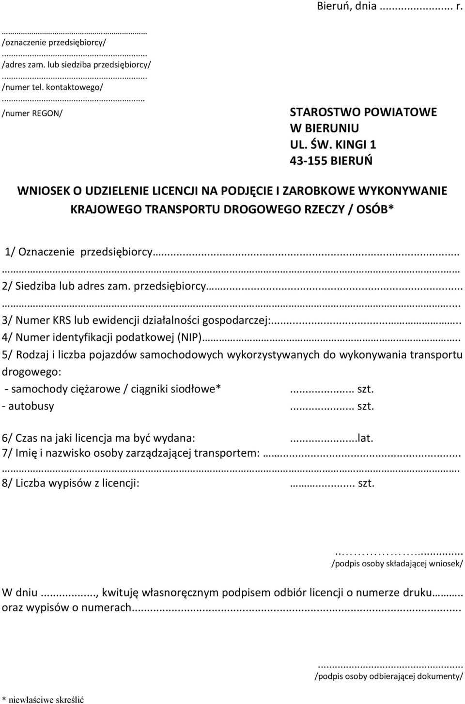 przedsiębiorcy...... 3/ Numer KRS lub ewidencji działalności gospodarczej:..... 4/ Numer identyfikacji podatkowej (NIP).