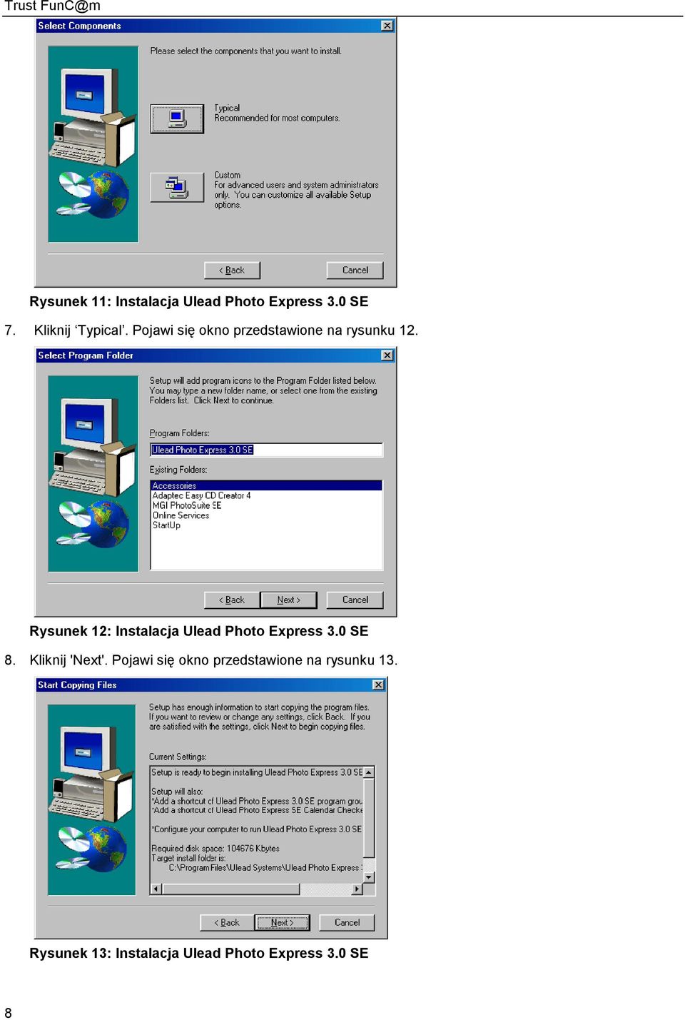 Rysunek 12: Instalacja Ulead Photo Express 3.0 SE 8. Kliknij 'Next'.