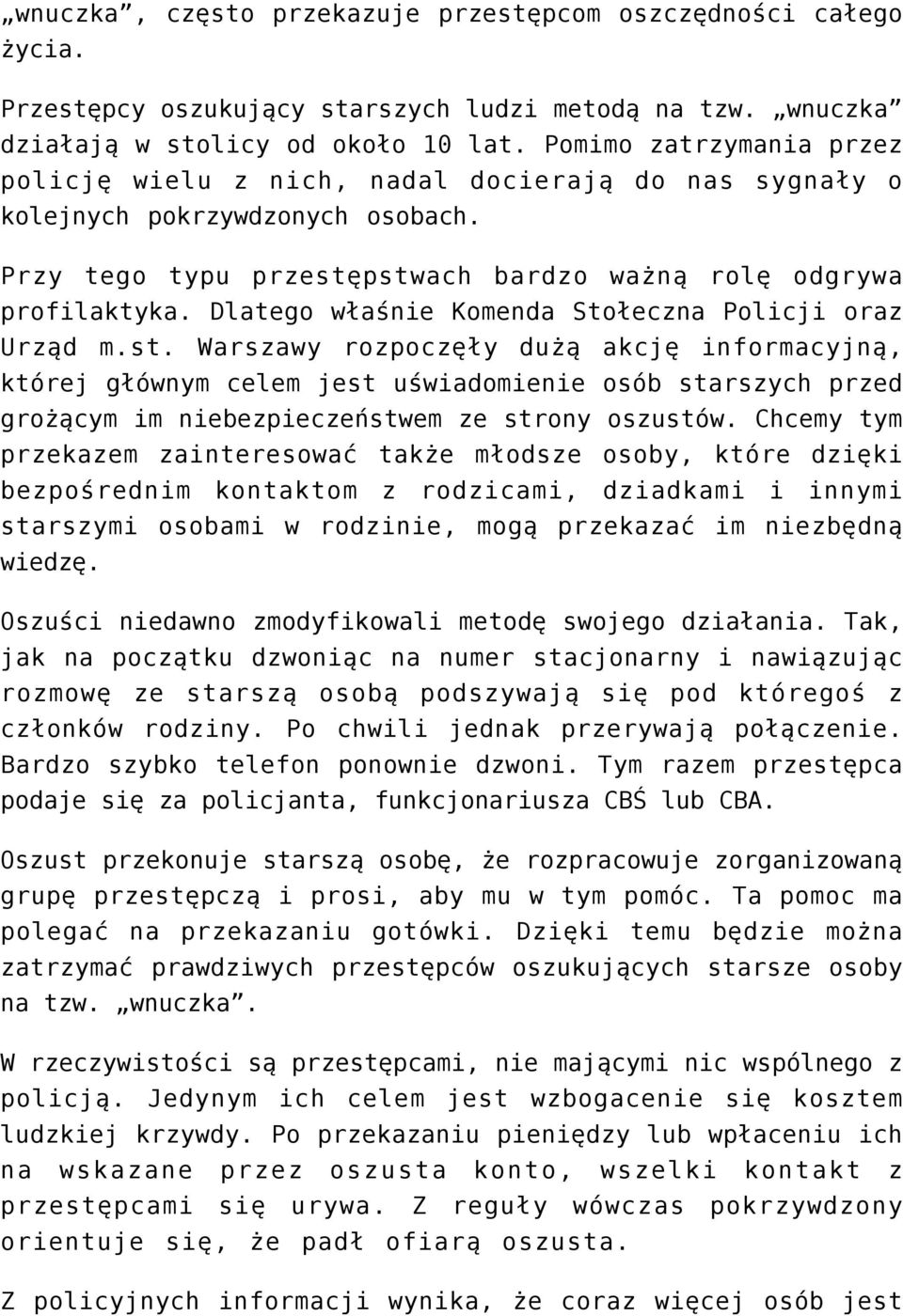 Dlatego właśnie Komenda Stołeczna Policji oraz Urząd m.st.