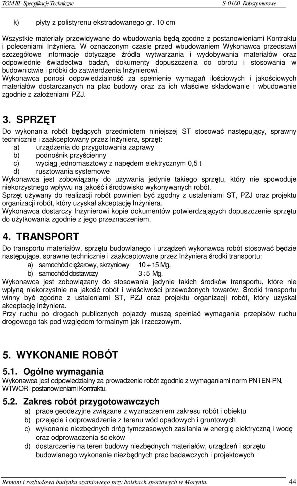 stosowana w budownctwe próbk do zatwerdzena InŜynerow.