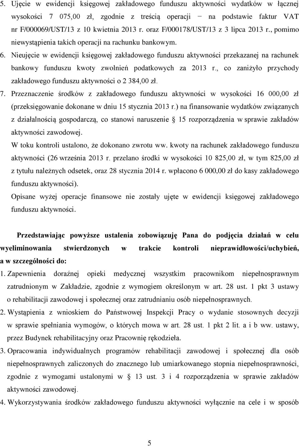 Nieujęcie w ewidencji księgowej zakładowego funduszu aktywności przekazanej na rachunek bankowy funduszu kwoty zwolnień podatkowych za 2013 r.