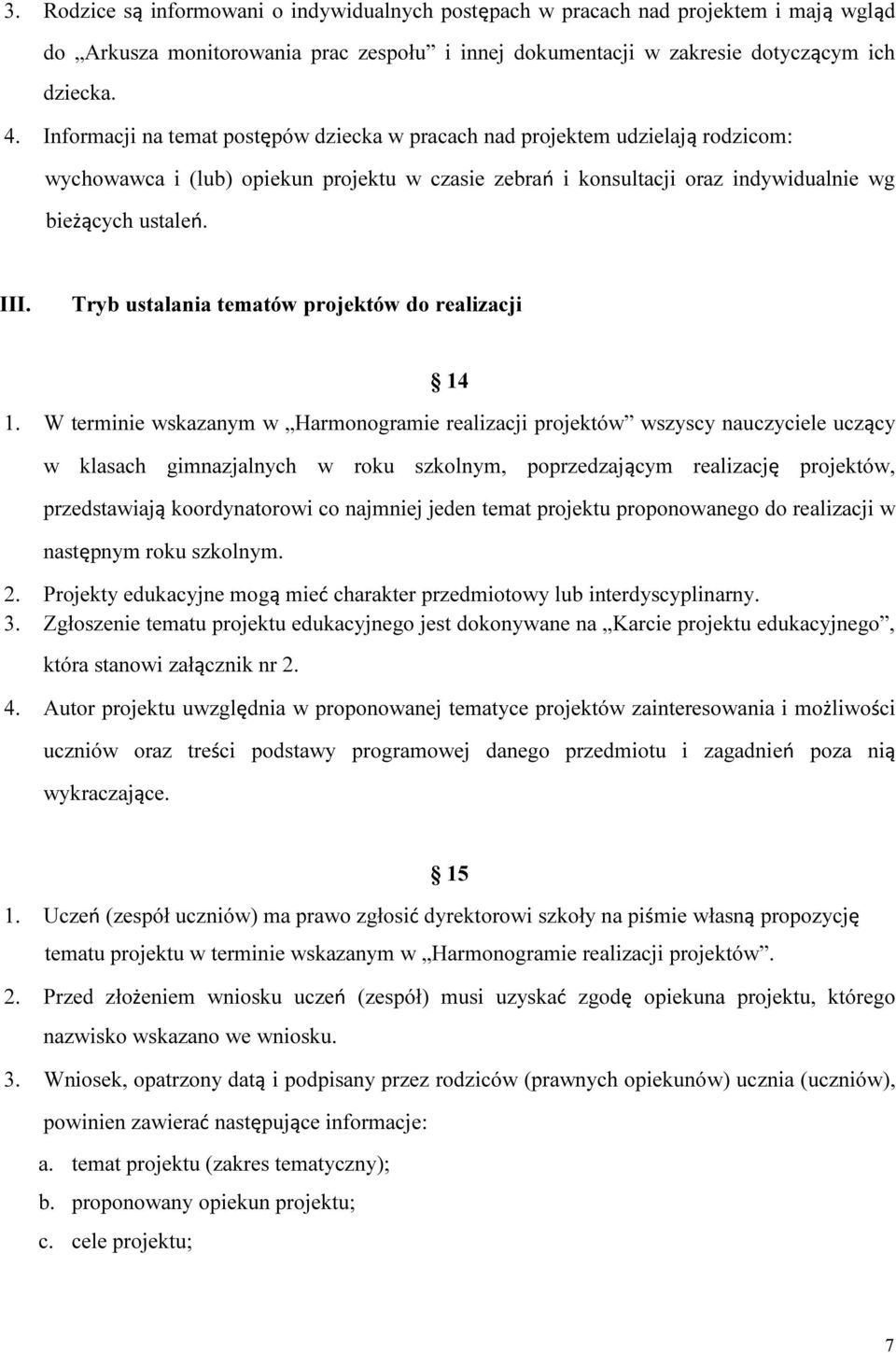 Tryb ustalania tematów projektów do realizacji 14 1.