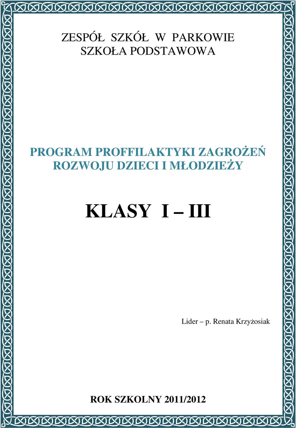 ZAGROŻEŃ ROZWOJU DZIECI I MŁODZIEŻY