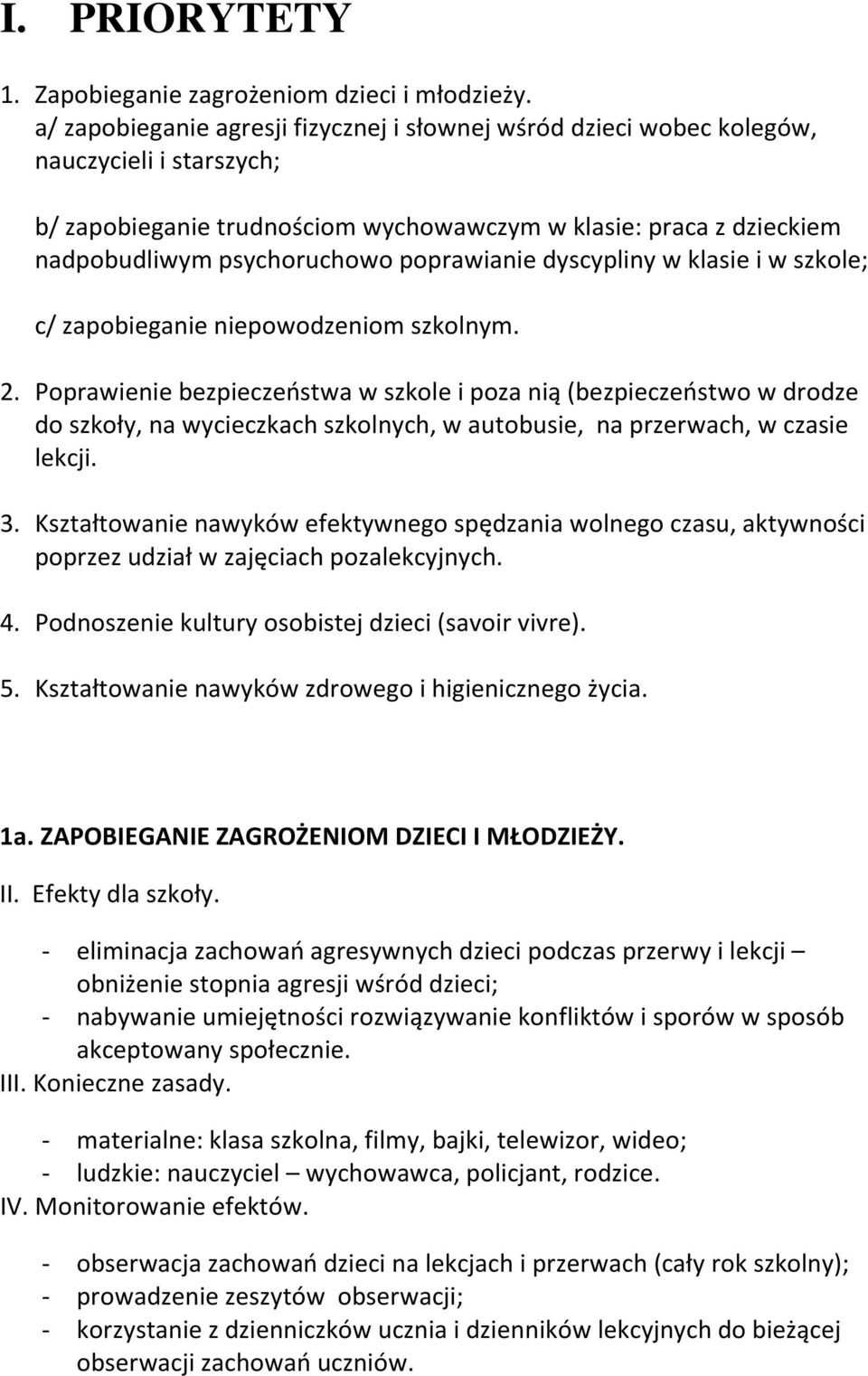 poprawianie dyscypliny w klasie i w szkole; c/ zapobieganie niepowodzeniom m. 2.