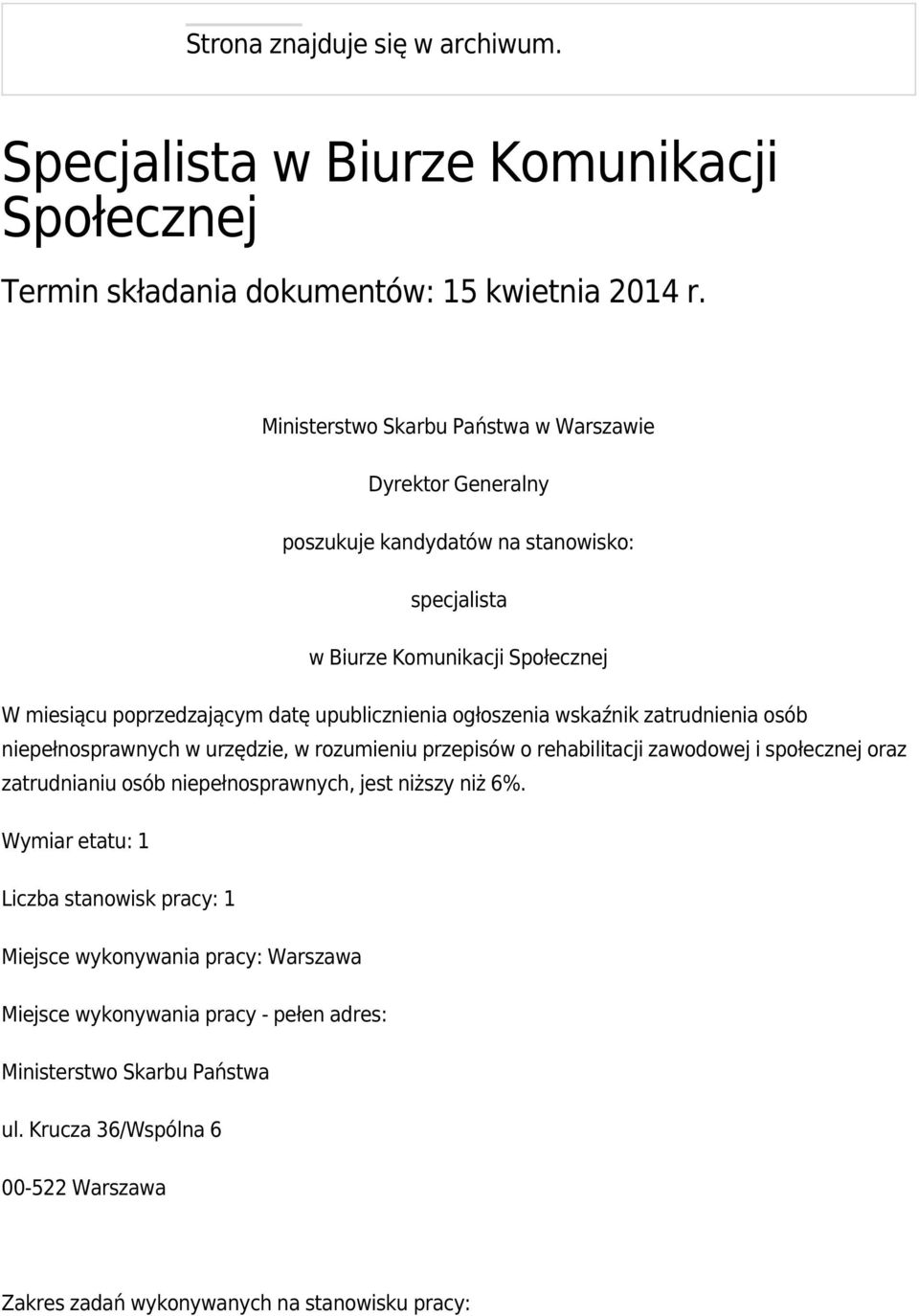 upublicznienia ogłoszenia wskaźnik zatrudnienia osób niepełnosprawnych w urzędzie, w rozumieniu przepisów o rehabilitacji zawodowej i społecznej oraz zatrudnianiu osób