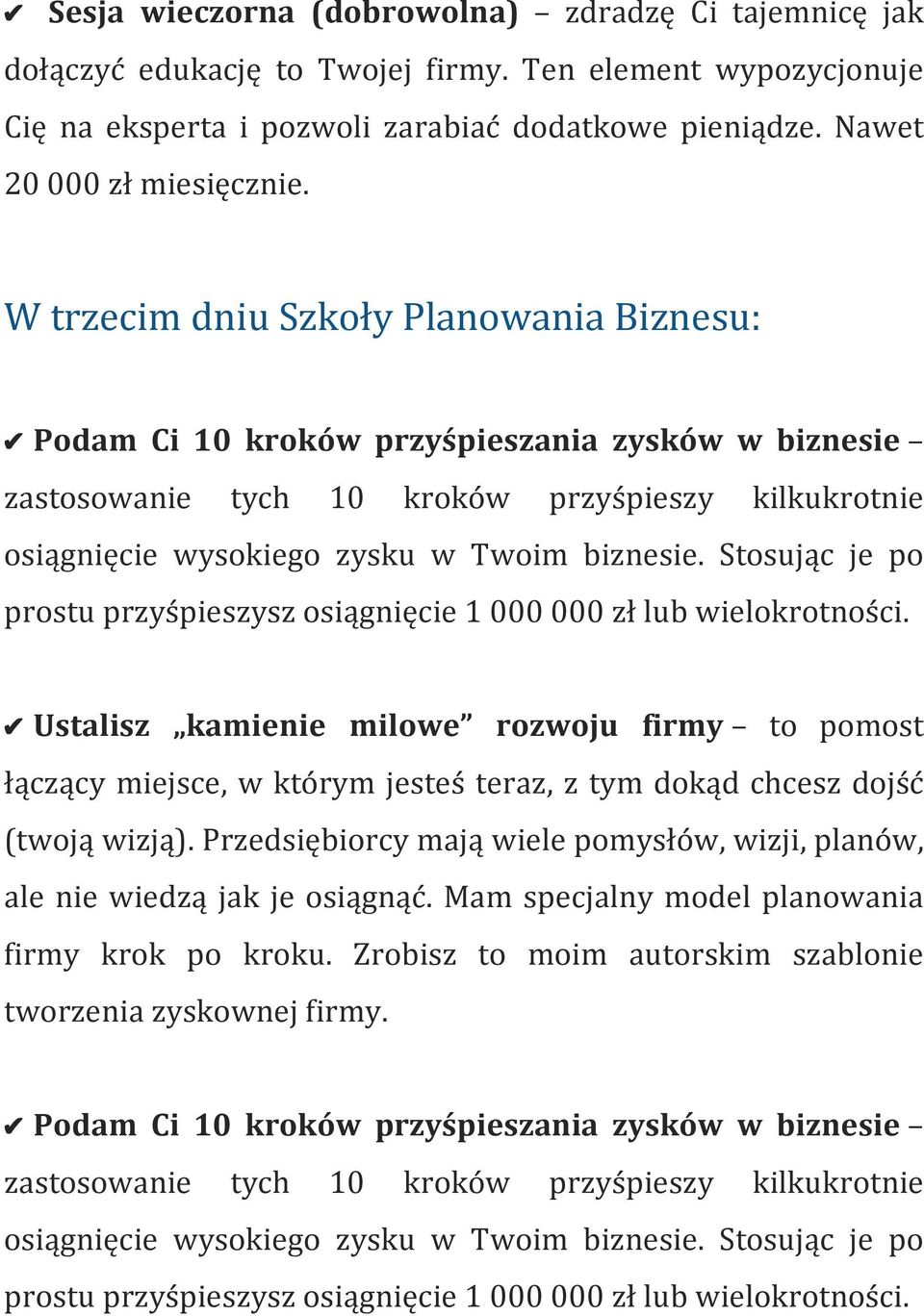 Stosując je po prostu przyśpieszysz osiągnięcie 1 000 000 zł lub wielokrotności.