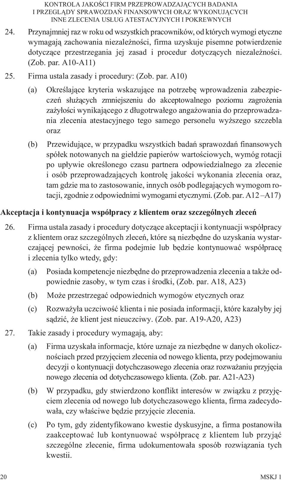 A10-A11) 25. Firma ustala zasady i procedury: (Zob. par.