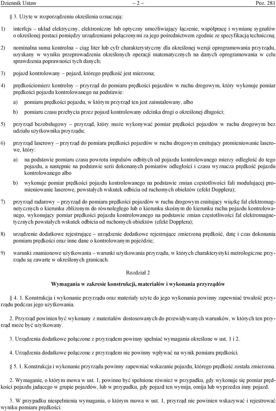 urządzeniami połączonymi za jego pośrednictwem zgodnie ze specyfikacją techniczną; 2) nominalna suma kontrolna ciąg liter lub cyfr charakterystyczny dla określonej wersji oprogramowania przyrządu,