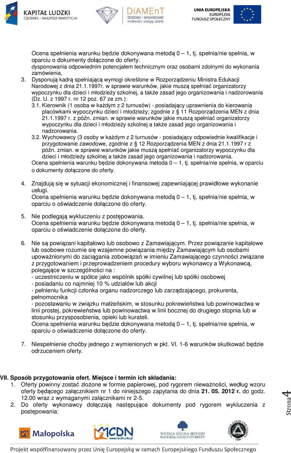 w sprawie warunków, jakie muszą spełniać organizatorzy wypoczynku dla dzieci i młodzieży szkolnej, a także zasad jego organizowania i nadzorowania (Dz. U. z 19