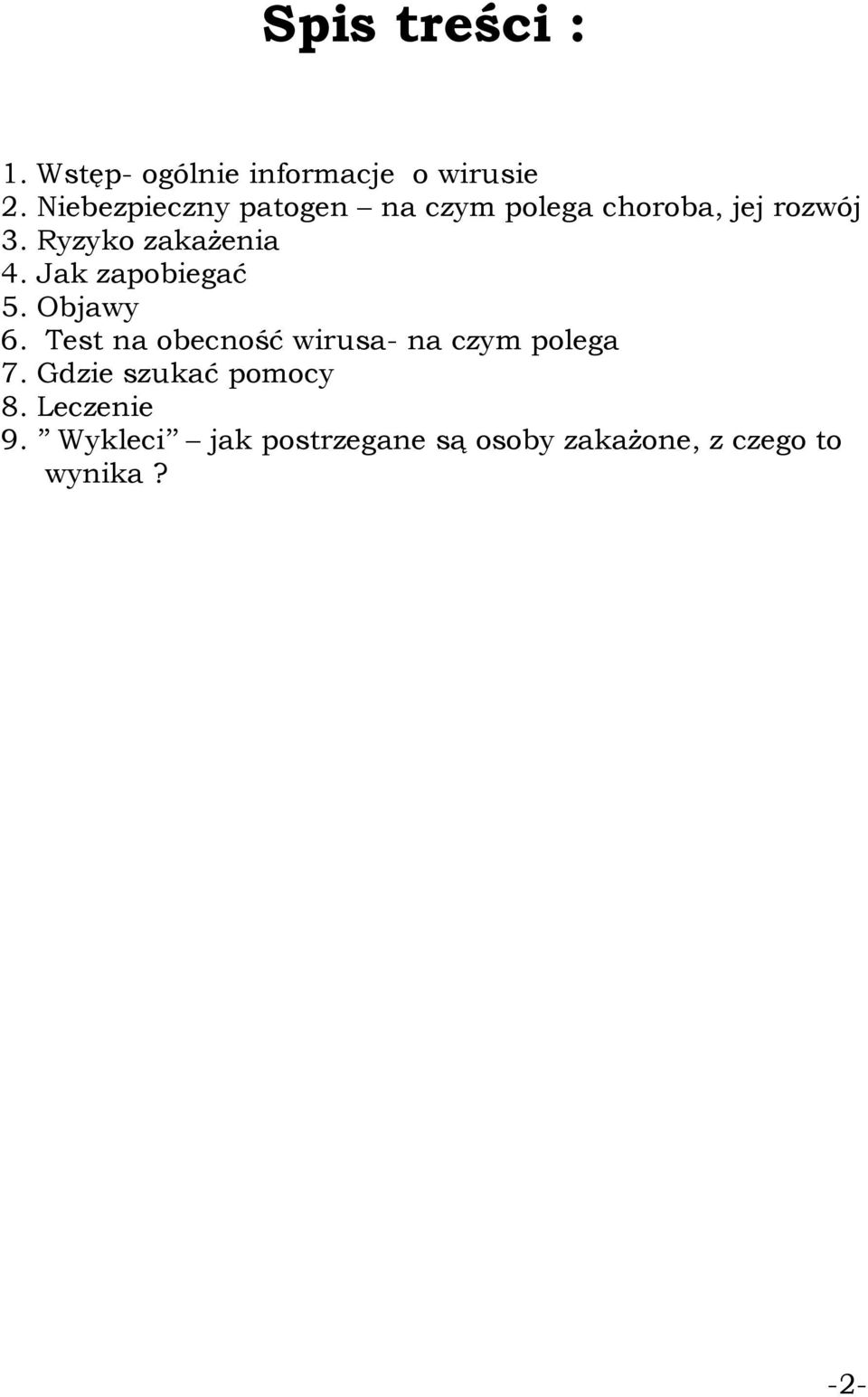 Ryzyko zakażenia 4. Jak zapobiegać 5. Objawy 6.