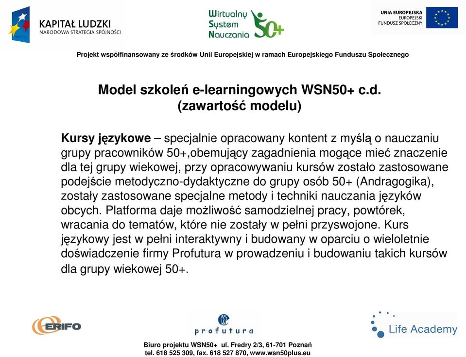 zastosowane specjalne metody i techniki nauczania języków obcych.