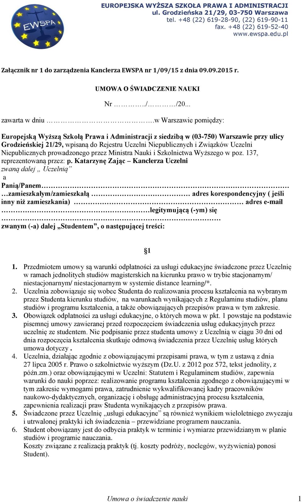 Niepublicznych prowadzonego przez Ministra Nauki i Szkolnictwa Wyższego w poz. 137, reprezentowaną przez: p.