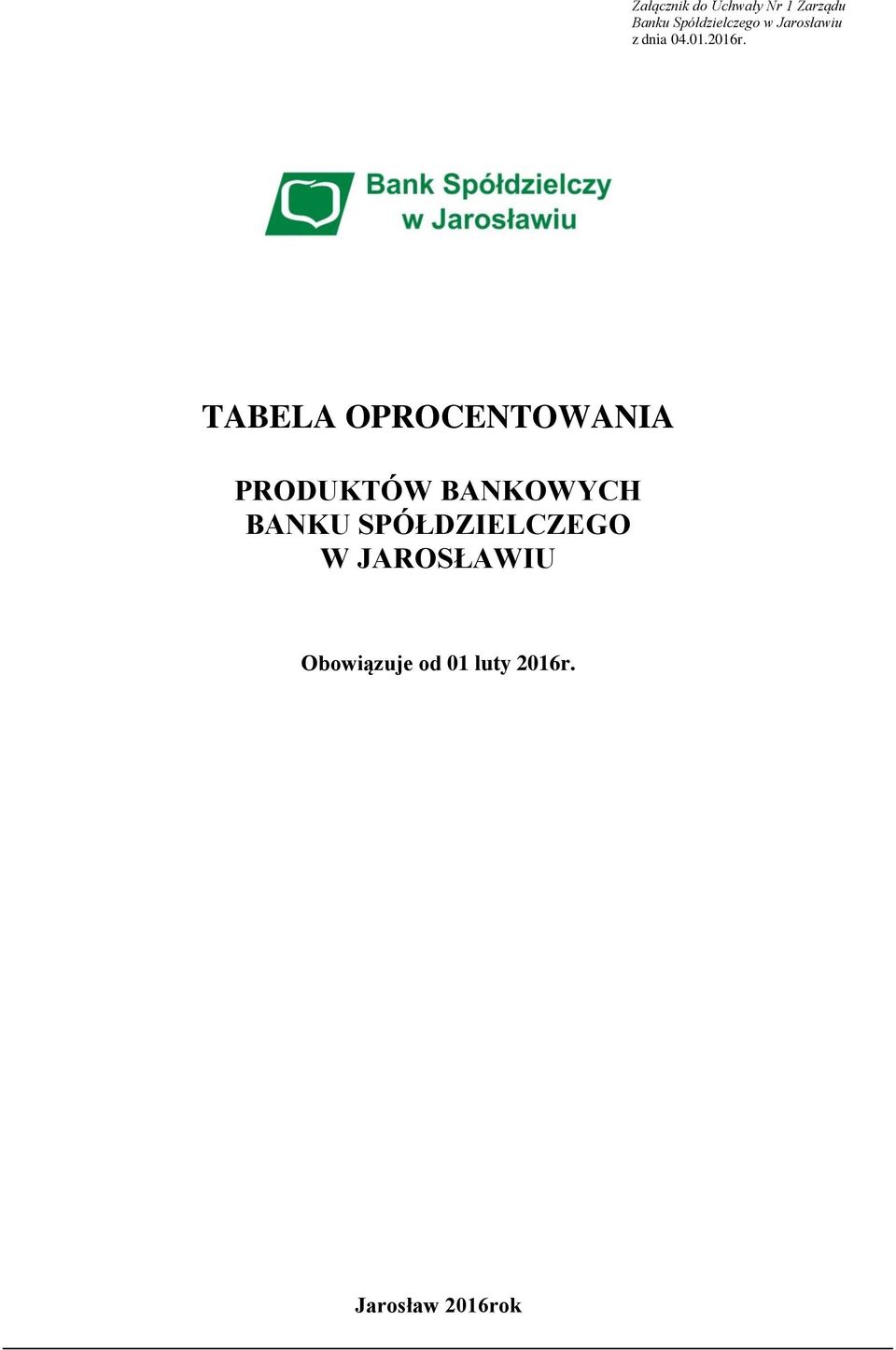 TABELA OPROCENTOWANIA PRODUKTÓW BANKOWYCH BANKU