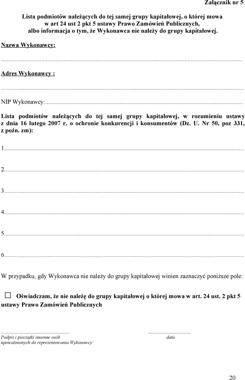 o ochronie konkurencji i konsumentów (Dz. U. Nr 50, poz 331, z poźn. zm): 1... 2... 3... 4... 5... 6.