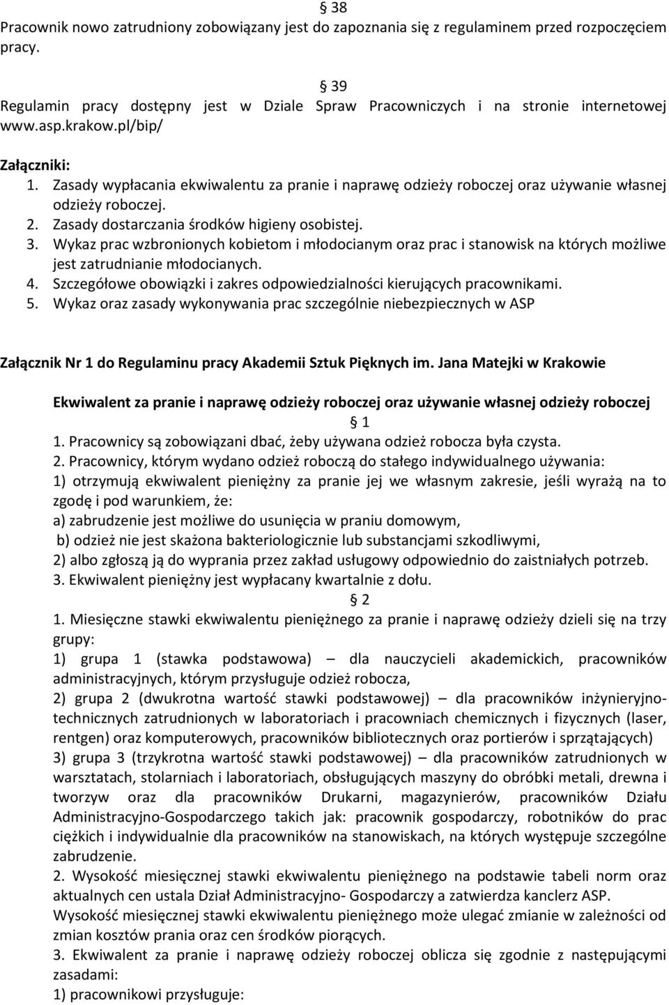 Wykaz prac wzbronionych kobietom i młodocianym oraz prac i stanowisk na których możliwe jest zatrudnianie młodocianych. 4. Szczegółowe obowiązki i zakres odpowiedzialności kierujących pracownikami. 5.