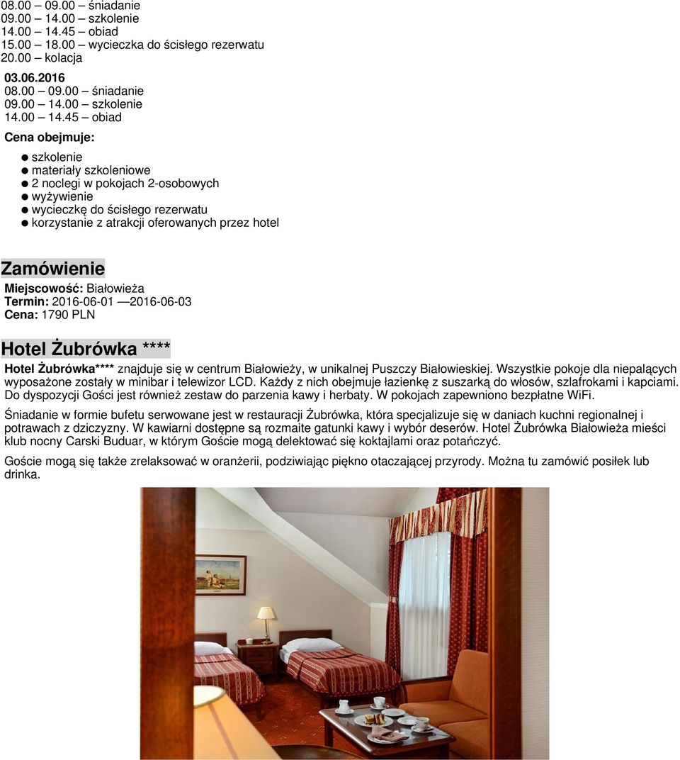 45 obiad 15.00 18.00 wycieczka do ścisłego rezerwatu 20.00 kolacja 03.06.