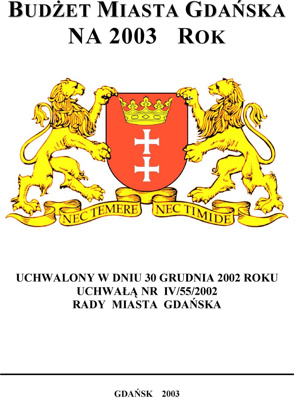 2002 ROKU UCHWAŁĄ NR IV/55/2002