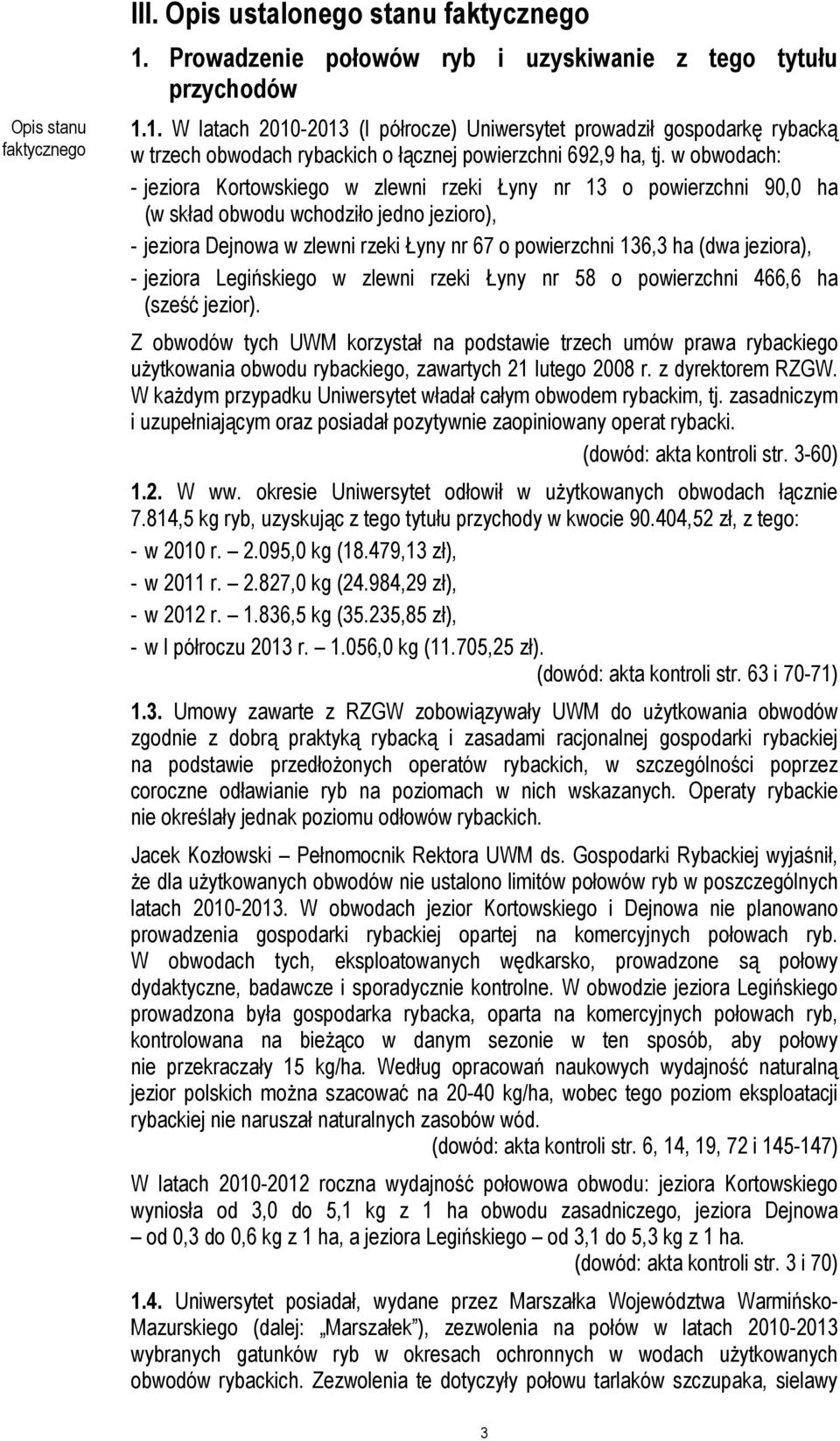 jeziora), - jeziora Legińskiego w zlewni rzeki Łyny nr 58 o powierzchni 466,6 ha (sześć jezior).
