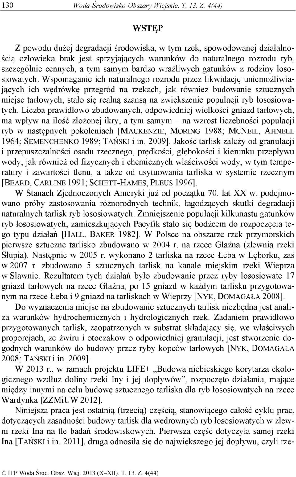 gtunków z rodziny łososiowtych.
