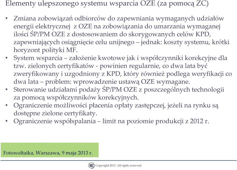 System wsparcia założenie kwotowe jak i współczynniki korekcyjne dla tzw.