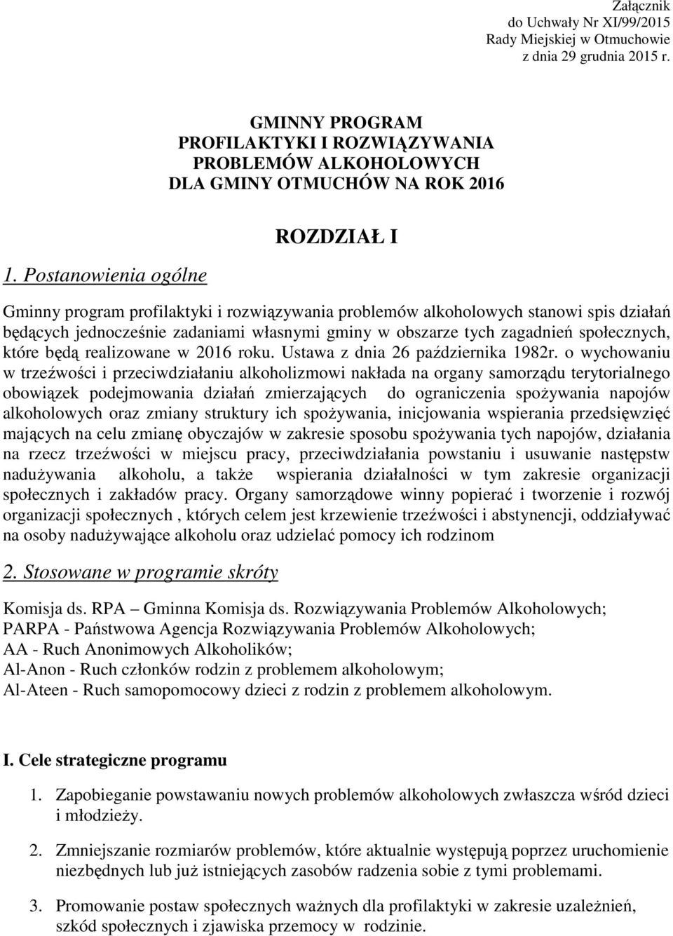 społecznych, które będą realizowane w 2016 roku. Ustawa z dnia 26 października 1982r.