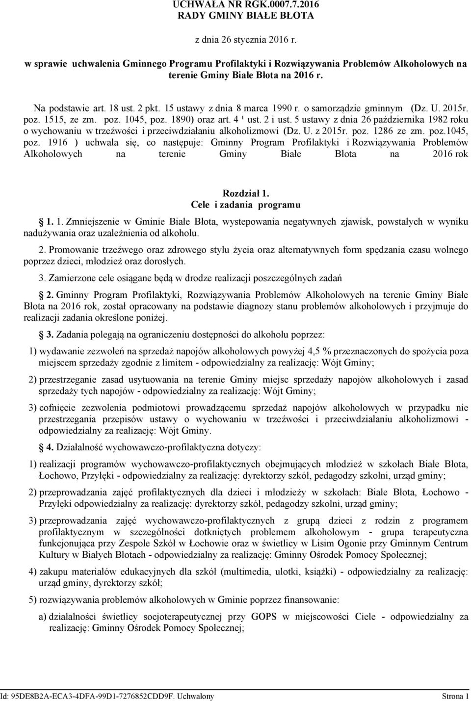 o samorządzie gminnym (Dz. U. 2015r. poz. 1515, ze zm. poz. 1045, poz. 1890) oraz art. 4 ¹ ust. 2 i ust.