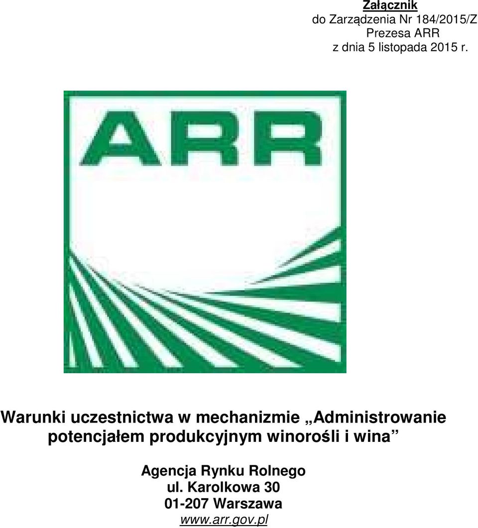 Warunki uczestnictwa w mechanizmie Administrowanie